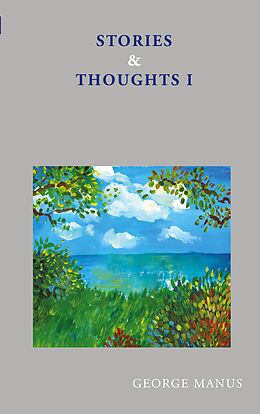 eBook (epub) Stories & Thoughts I de George Manus