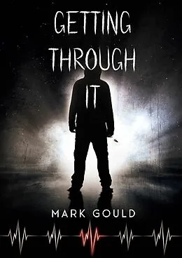 E-Book (epub) Getting through it von Mark Gould