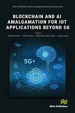 E-Book (pdf) Blockchain and AI Amalgamation for IoT Applications Beyond 5G von Sudeep Tanwar, Maniklal Das, Abderrahim Benslimane