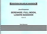 Juoni Kaipainen Notenblätter Serenade - Full Moon lunatic Bassoon op.42