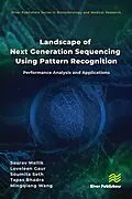 E-Book (pdf) Landscape of Next Generation Sequencing Using Pattern Recognition von Saurav Mallik, Loveleen Gaur, Soumita Seth