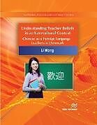 Livre Relié Chinese Language Teachers Beliefs and Experiences in Denmark de Li Wang