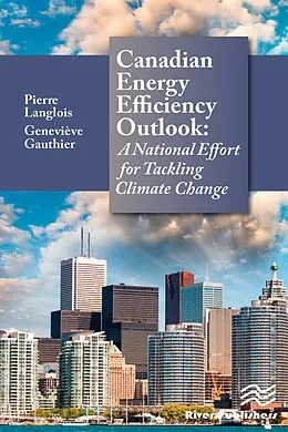E-Book (pdf) Canadian Energy Efficiency Outlook von Pierre Langlois, Genevieve Gauthier