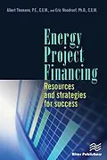 E-Book (pdf) Energy Project Financing von Albert Thumann, Eric Woodroof