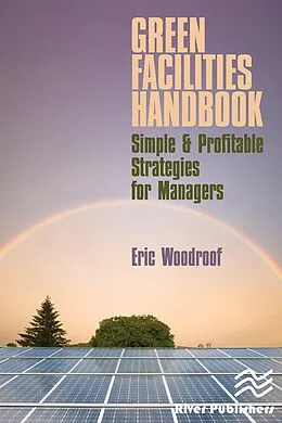 E-Book (pdf) Green Facilities Handbook von Eric Woodroof