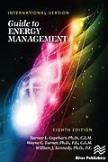 PDF Guide to Energy Management, Eighth Edition - International Version von Barney L. Capehart, William J. Kennedy, Wayne C. Turner