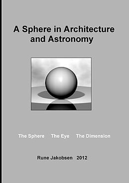 eBook (epub) A Sphere in Architecture and Astronomy de Rune Jakobsen