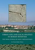 E-Book (epub) Urban Life and Local Politics in Roman Bithynia von Tonnes Bekker-Nielsen
