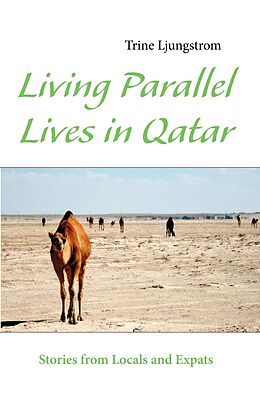 eBook (epub) Living Parallel Lives in Qatar de Trine Ljungstrom