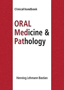 E-Book (epub) Oral Medicine & Pathology from A-Z von Henning Lehmann Bastian