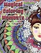 Kartonierter Einband Magical Coloring Moments: Adult coloring delight von Nancy43, Global Doodle Gems