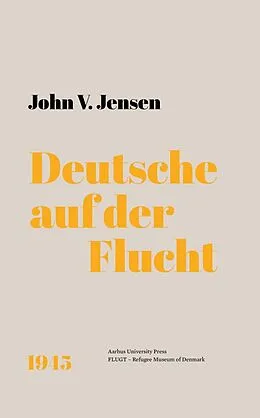 E-Book (epub) Deutsche auf der Flucht von John V. Jensen