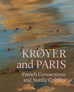 E-Book (pdf) Krøyer and Paris von Mette H. Lehmann, Dominique Lobstein