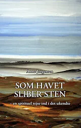 Kartonierter Einband Som havet sliber sten von Anne Jørgensen