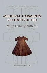 E-Book (pdf) Medieval Garments Reconstructed von Lilli Fransen, Anna Nørgard, Else Østergard