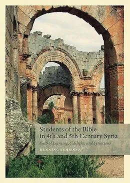 E-Book (pdf) Students of the Bible in 4th and 5th Century Syria von Henning Lehmann