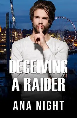 E-Book (epub) Deceiving a Raider (The Black Raiders, #2) von Ana Night