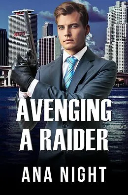 E-Book (epub) Avenging a Raider (The Black Raiders, #6) von Ana Night