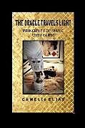 Kartonierter Einband THE ORACLE TRAVELS LIGHT von Camelia Elias
