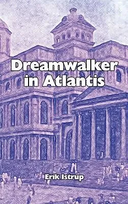 E-Book (epub) Dreamwalker in Atlantis von Erik Istrup