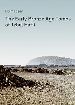 E-Book (pdf) The Early Bronze Age Tombs of Jebel Hafit von Bo Madsen