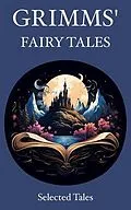 E-Book (epub) Grimms' Fairy Tales von Jacob Grimm, Wilhelm Grimm
