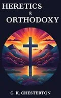 E-Book (epub) Heretics & Orthodoxy von G. K. Chesterton