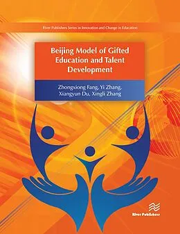 E-Book (pdf) Beijing Model of Gifted Education and Talent Development von Fang, Zhang, Du