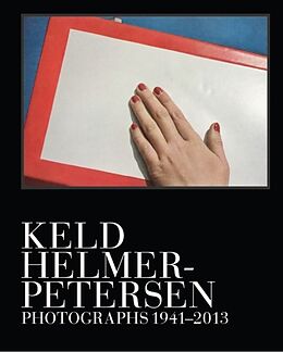 Fester Einband Keld Helmer-Petersen: Photographs 1941-2013 von Gerry; Thrane, Finn Badger