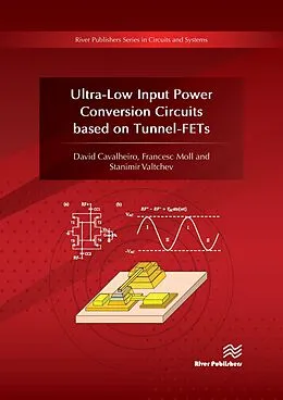 E-Book (pdf) Ultra-Low Input Power Conversion Circuits based on Tunnel-FETs von Cavalheiro, Moll, Valtchev
