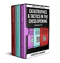 E-Book (epub) Catastrophes & Tactics in the Chess Opening - Boxset 2 (Winning Quickly at Chess Box Sets, #2) von Carsten Hansen