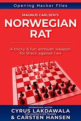 E-Book (epub) Magnus Carlsen's Norwegian Rat (Opening Hacker Files, #4) von Carsten Hansen, Cyrus Lakdawala
