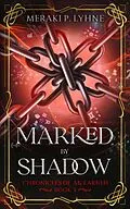 E-Book (epub) Marked by Shadow (Chronicles of an Earned, #3) von Meraki P. Lyhne