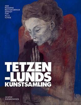 Livre Relié Tetzen Lund's Art Collection de Jesper Svenningsen