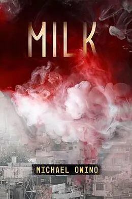 E-Book (epub) MILK von Michael Owino