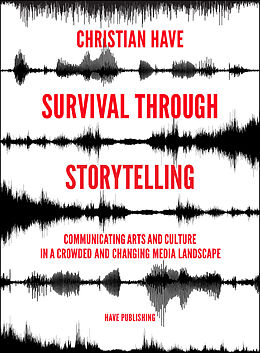 E-Book (epub) Survival Through Storytelling von Christian Have