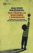 Kartonierter Einband Mio fratello rincorre i dinosauri von Giacomo Mazzariol