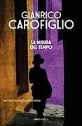 Kartonierter Einband La misura del tempo von Gianrico Carofiglio