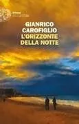 Kartonierter Einband (Kt) L' orizzonte della notte von Gianrico Carofiglio