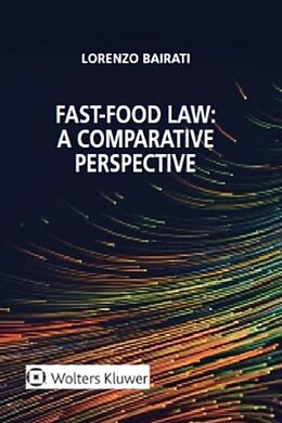 eBook (epub) Fast-Food Law: a Comparative Perspective de Lorenzo Bairati