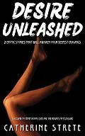 E-Book (epub) Desire Unleashed von Catherine Strete