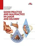E-Book (epub) Good practice and malpractice in labor and delivery von Antonio Malvasi
