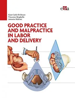 E-Book (epub) Good practice and malpractice in labor and delivery von Antonio Malvasi