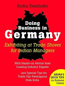 E-Book (epub) Doing Business in Germany : Exhibiting at Trade Shows for Indian Managers von Andra Riemhofer