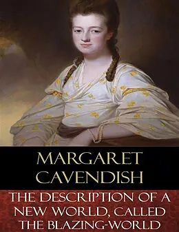 E-Book (epub) The Description of a New World, Called the Blazing-World von Margaret Cavendish