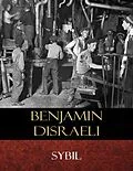 E-Book (epub) Sybil (Annotated) von Benjamin Disraeli