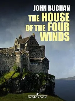 E-Book (epub) The House of the Four Winds von John Buchan
