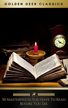 E-Book (epub) 50 Masterpieces you have to read before you die Vol: 1 [newly updated] (Golden Deer Classics) von Joseph Conrad, Golden Deer Classics, Dante Alighieri