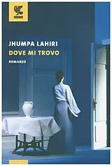 Kartonierter Einband Dove mi trovo von Jhumpa Lahiri