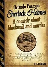 E-Book (epub) Sherlock Holmes - A Comedy about Blackmail and Murder von Orlando Pearson